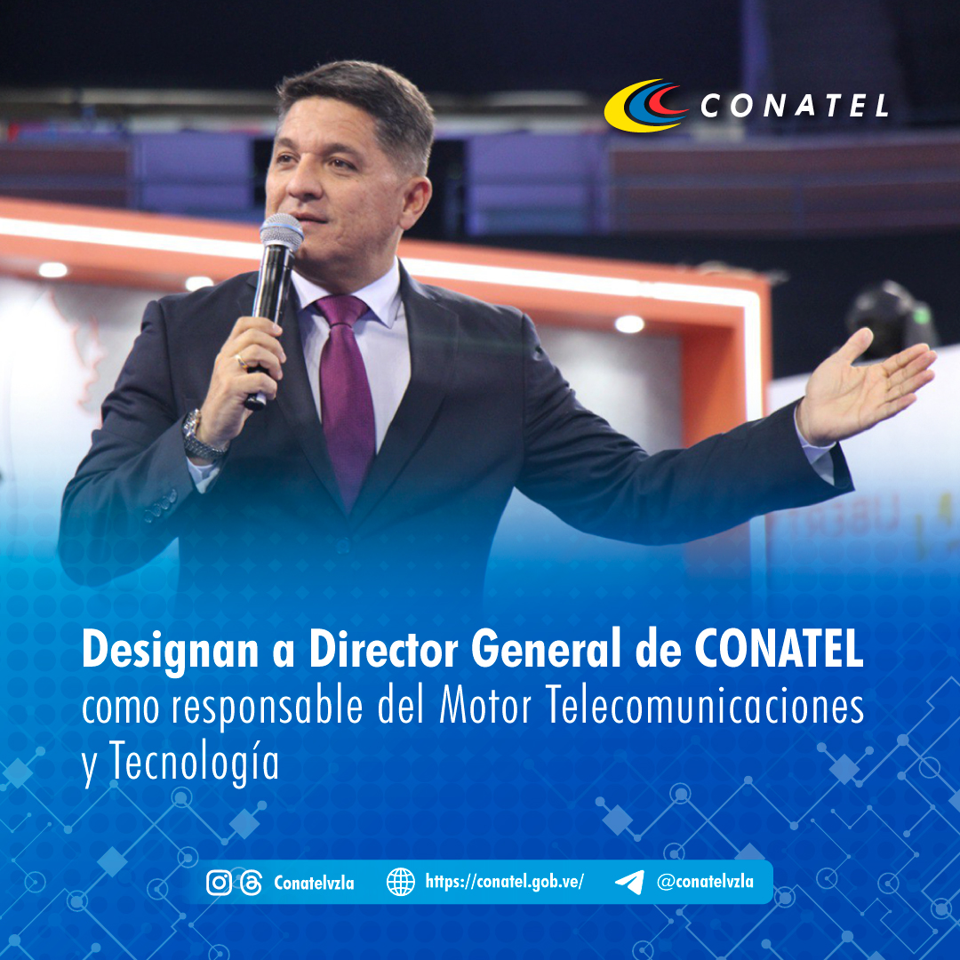 conatel, Designan a Director General de CONATEL como responsable del Motor Telecomunicaciones y Tecnología